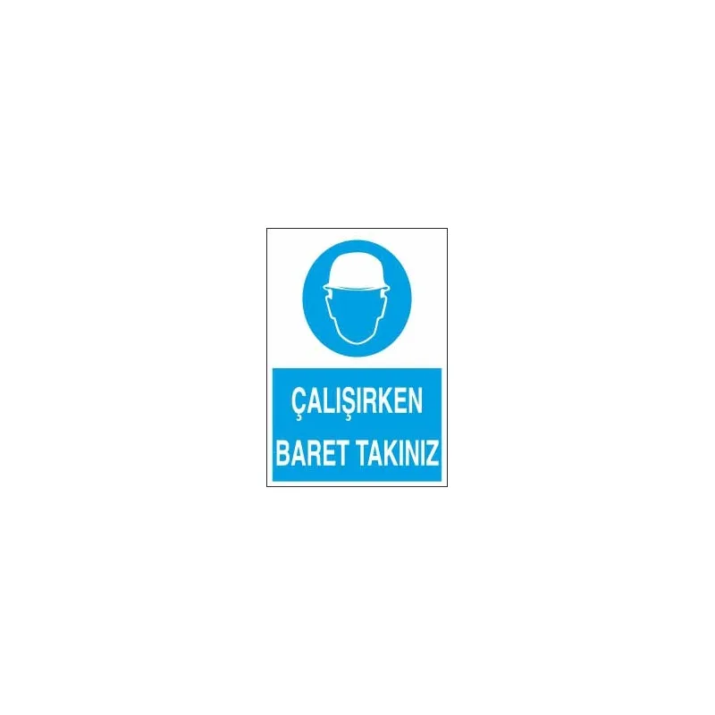Çalışırken Baret Takınız