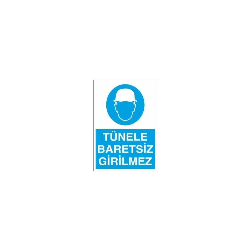 Tünele Baretsiz Girilmez